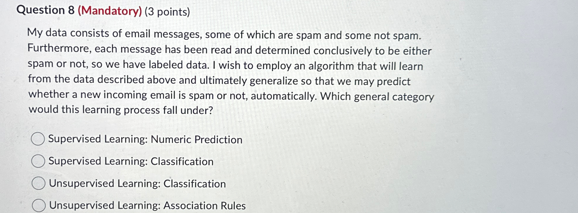  Question 8(Mandatory)(3 points) My data consists of email messages, some of