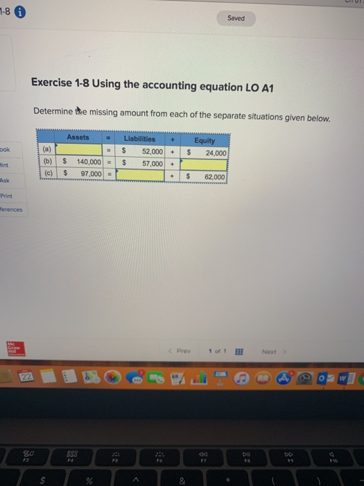  1-8 Saved Exercise 1-8 Using the accounting equation LO A1 Determine