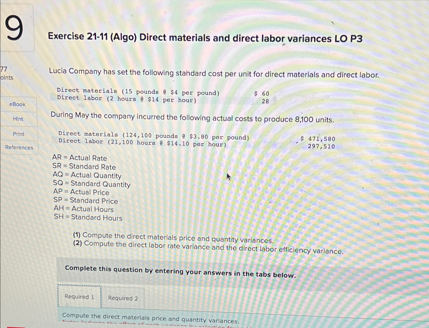  Exercise 21-11(Algo) Direct materials and direct labor variances LO P3 Lucia