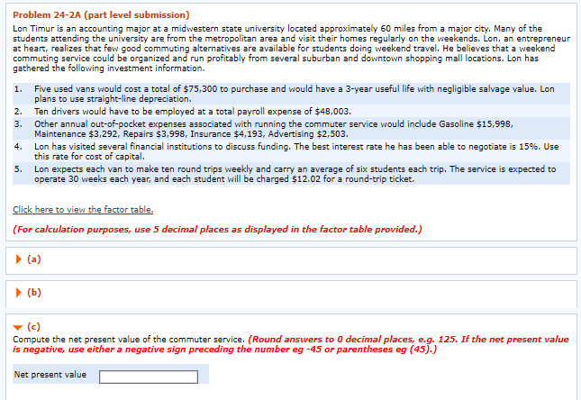  1. Problem 24-2A (part level submission) Lon Timur is an accounting
