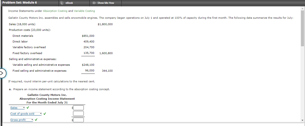 Income Statements under Absorption Costing and Variable Costing If required, round