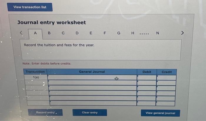 Enter debits before credits. Journal entry worksheet Steiner College's statement of financial