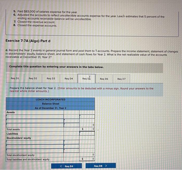 1: 1. Issued $28,000 of common stock for cash. 2. Provided $97,800