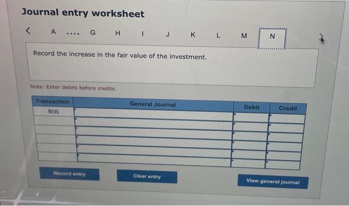 Journal entry worksheet Journal entry worksheet The following transaction information (amounts in