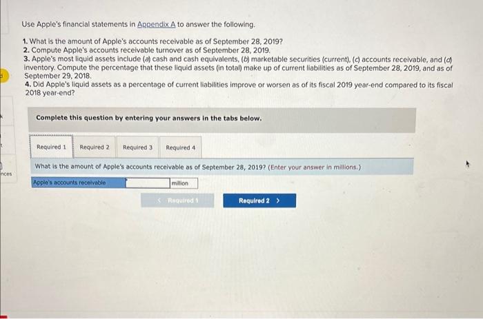 CH7LA Use Apple's financial statements in ARpendix A to answer the following.