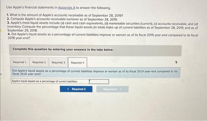 2019. 3. Apple's most liquid assets include (a) cash and cash equivalents,