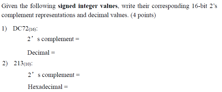  Given the following signed integer values, write their corresponding 16-bit 2's