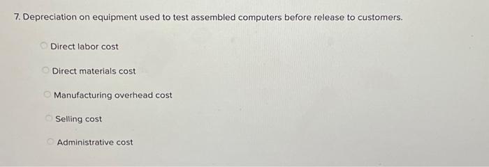 some of the costs that the company incurs. Required: For each cost,