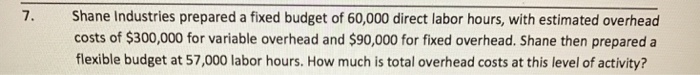  7. How much is total overhead costs at this level of