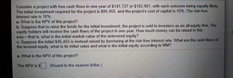 consider a project with free cash flows in one year of $141,727