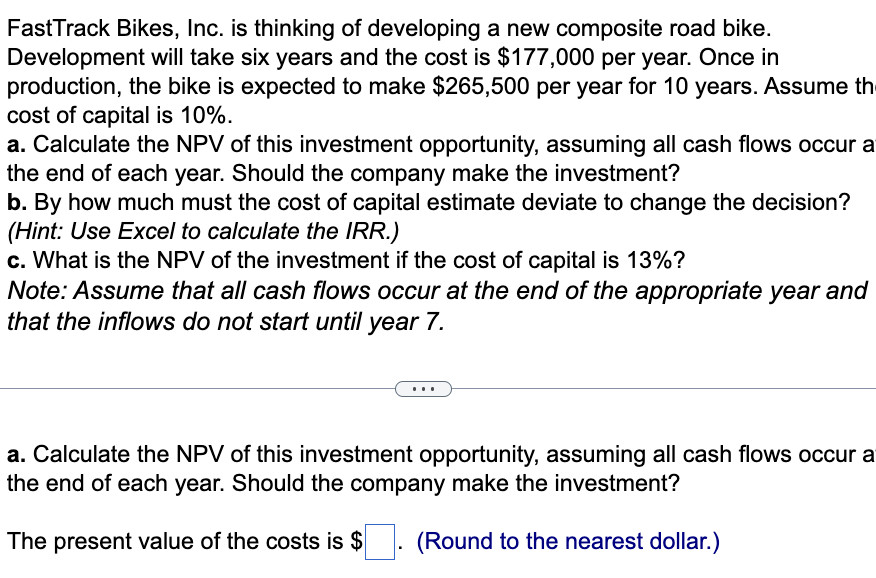 Please answer for A-C, thank you :) FastTrack Bikes, Inc. is thinking