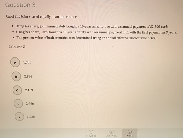  Carol and John shared equally in an inheritance. Using his share,