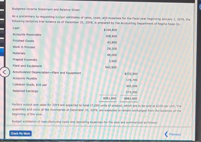 If you could, please explain how you got the answer. thanks Budgeted