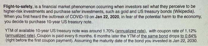 Please answer Q4 given the information Flight-to-safety, is a financial market phenomenon
