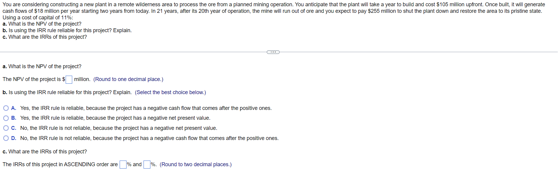  You are considering constructing a new plant in a remote wilderness