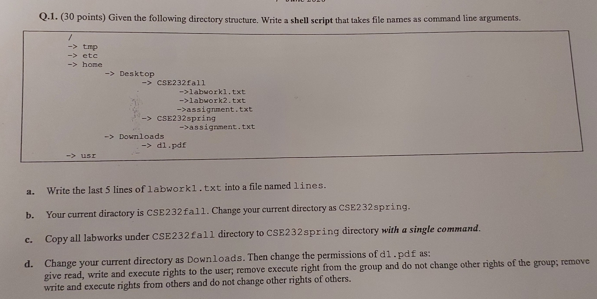  Q.1.(30 points) Given the following directory structure. Write a shell script