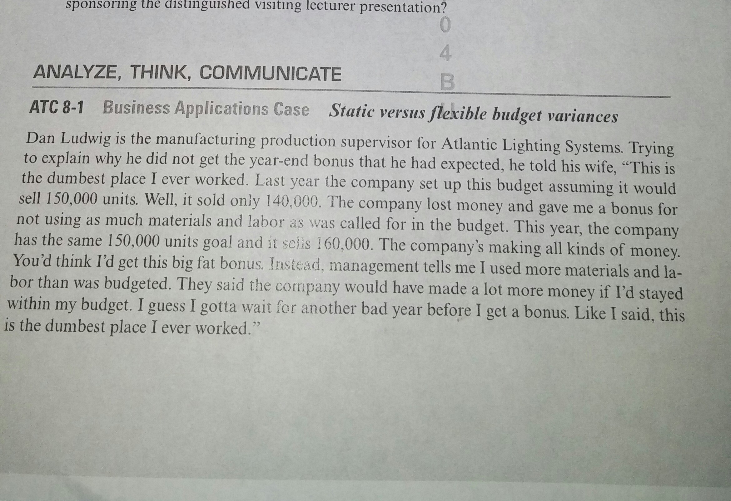 budget variances) Answer all questions posed by Case ATC 8-1. a. Did