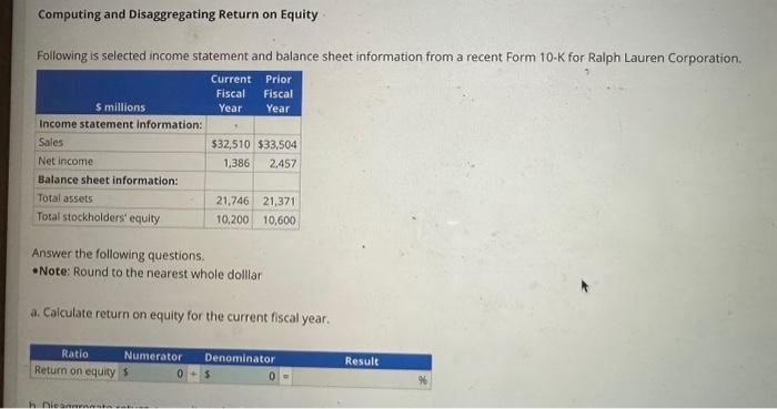  Computing and Disaggregating Return on Equity Following is selected income statement