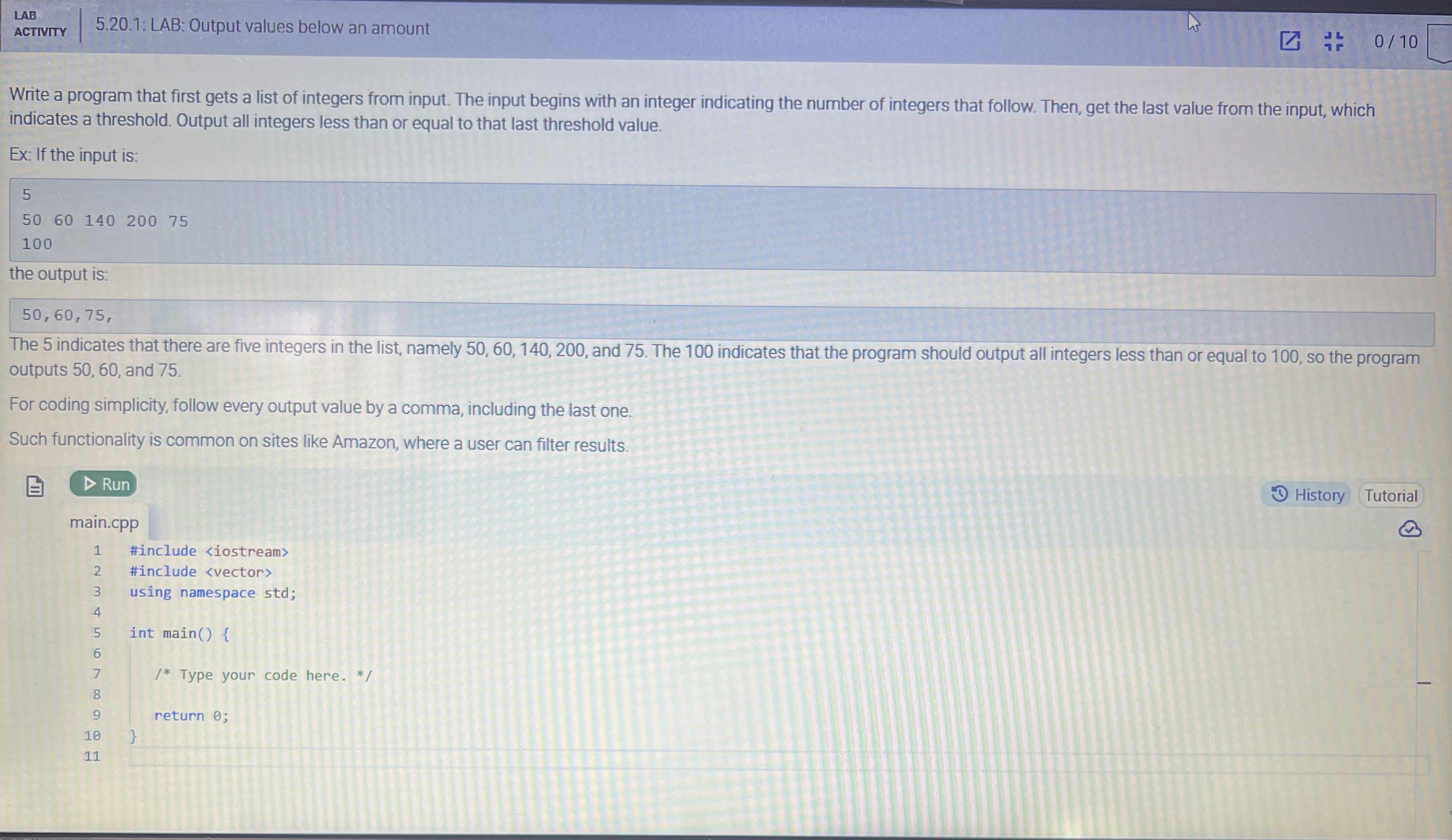  5.20.1: LAB: Output values below an amount Write a program that
