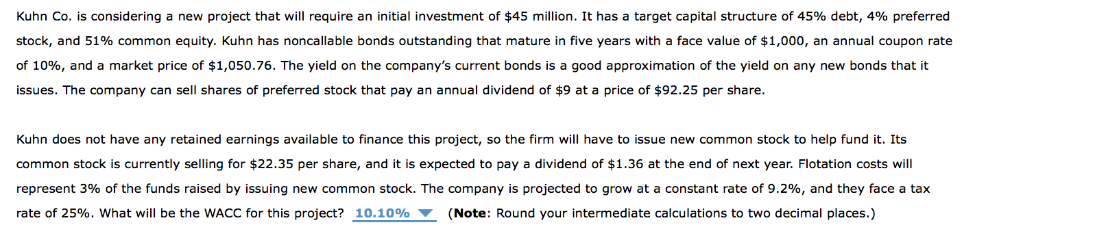 Kuhn Co. is considering a new project that will require an