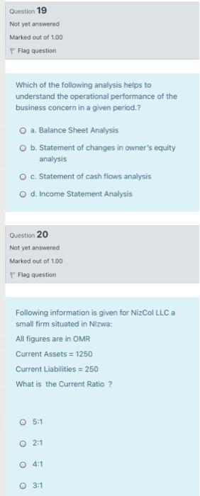 I want a quick solution without explanation Question 19 Not yet answered