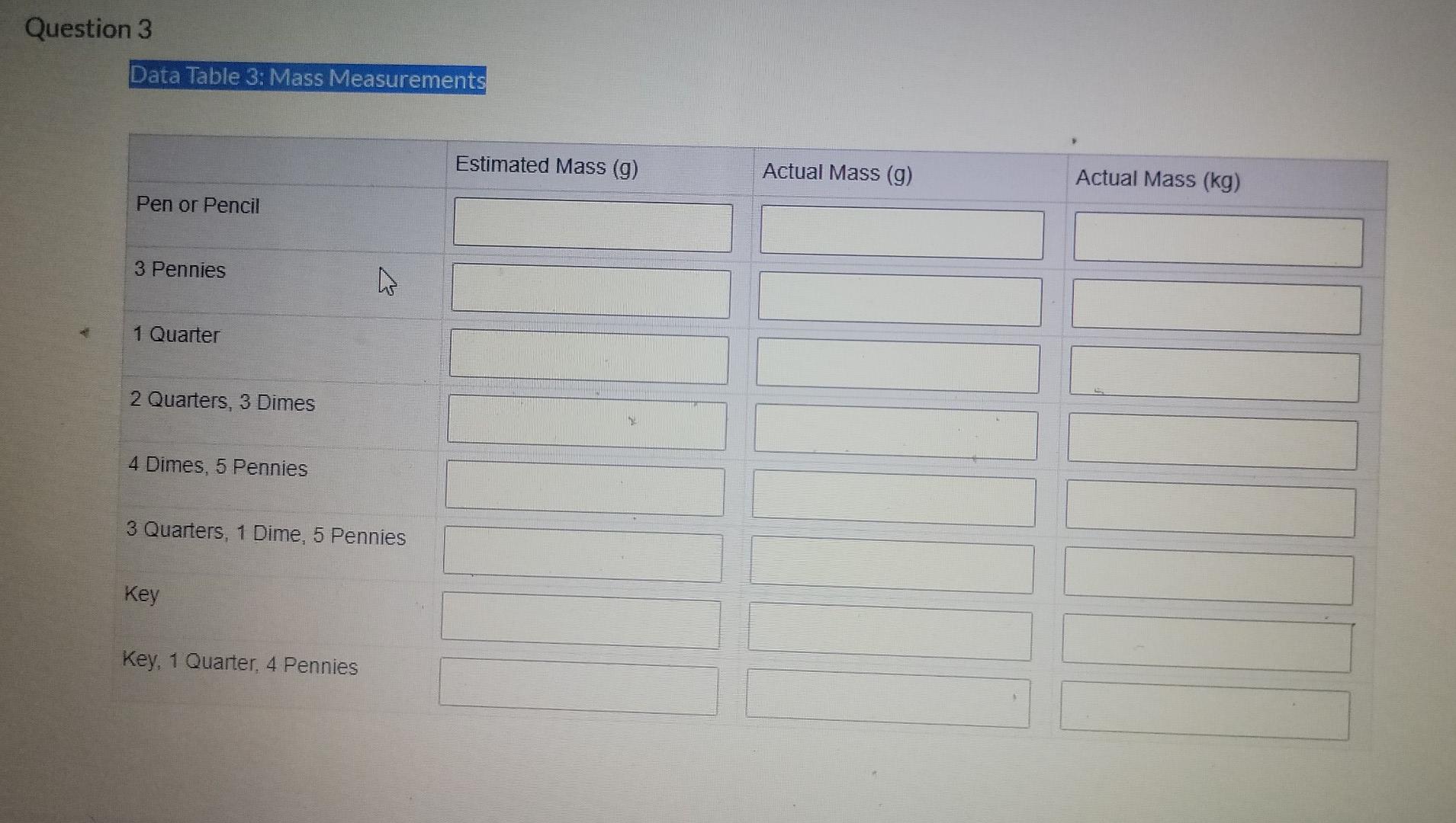  date table #3 mass measurement Question 3 Data Table 3: Mass