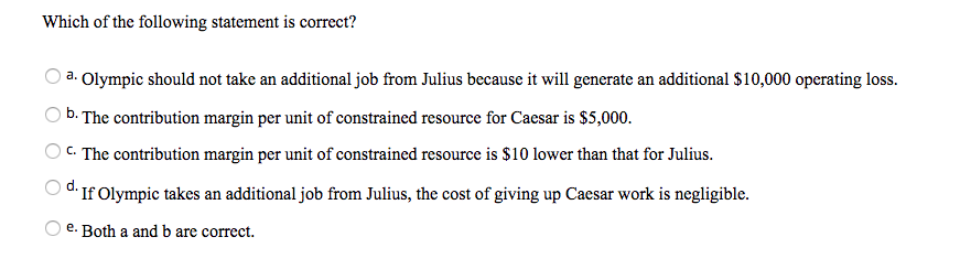 capacity of 4,000 machine-hours. Olympic has two main customers: Caesar Corporation and
