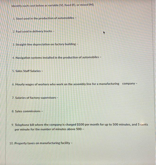 Identify each cost below as variable (V), fixed (F). or mixed