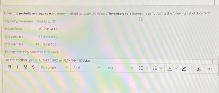  Under the periodic average cont inventory method calculate the value of