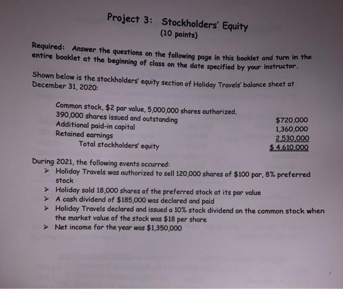  Project 3: Stockholders' Equity (10 points) Required: Answer the questions on