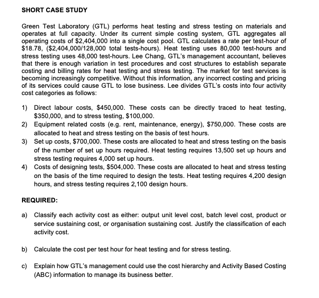  SHORT CASE STUDY Green Test Laboratory (GTL) performs heat testing and