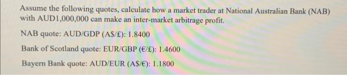 please show the working step by step. thank you. Ans: arbitrage gain: