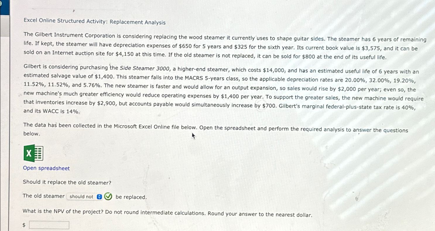  Excel Online Structured Activity: Replacement Analysis The Gilbert Instrument Corporation is