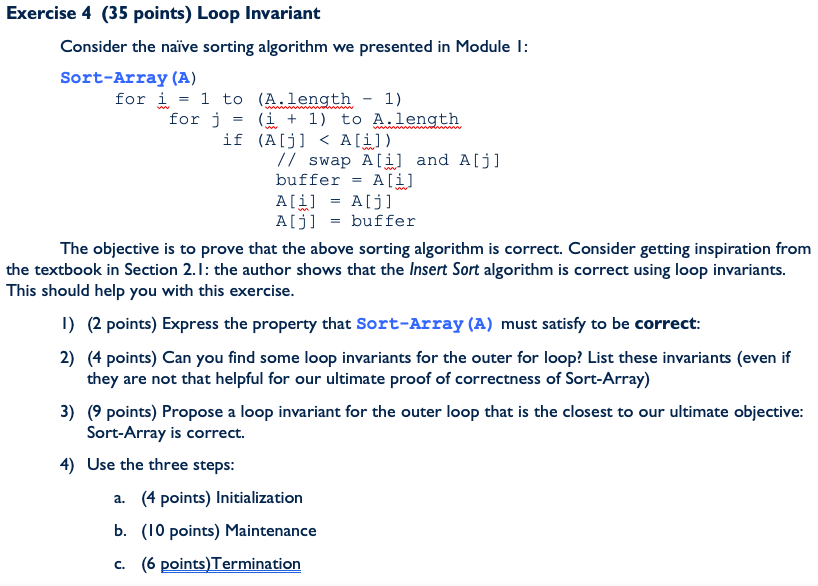  Exercise 4 (35 points) Loop Invariant Consider the nave sorting algorithm