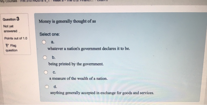 money? of 1.0 Select one: a. Silver b. 3 Animal furs 41