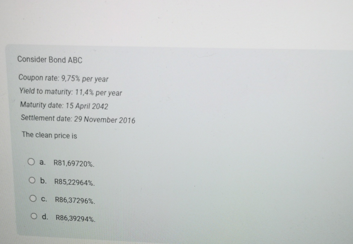  Consider Bond ABC Coupon rate: 9,75% per year Yield to maturity: