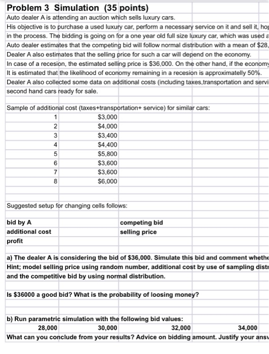  Problem 3 Simulation (35 points) Auto dealer Ais attending an auction