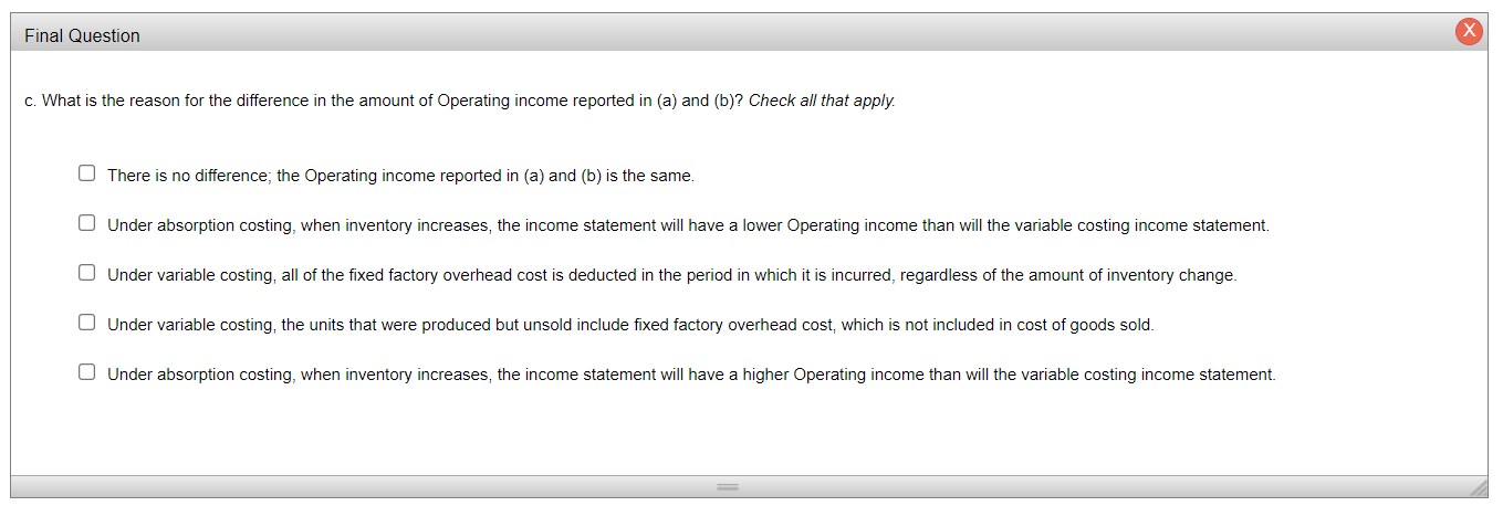 apply. There is no difference; the Operating income reported in (a) and
