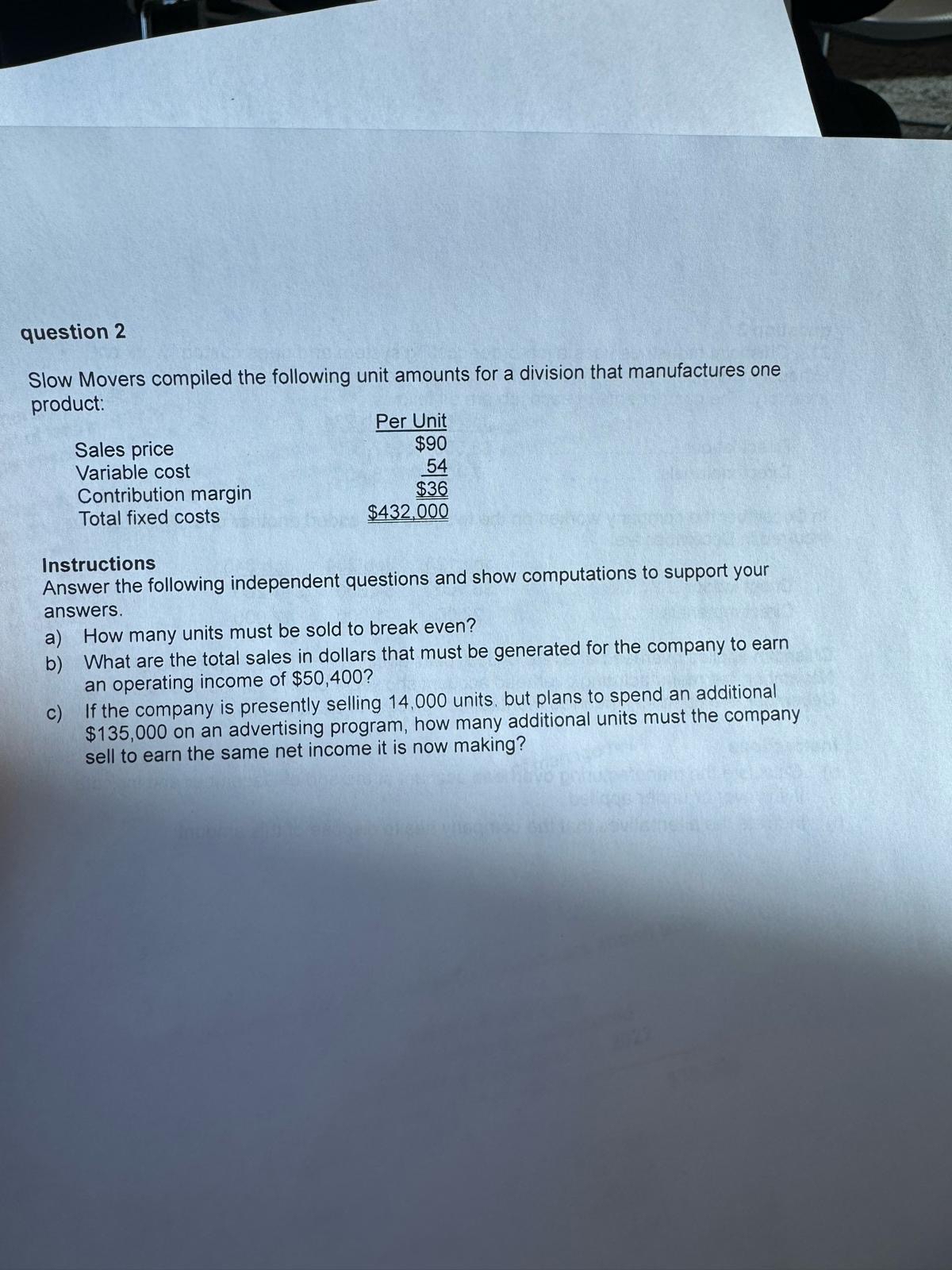  question 2 Slow Movers compiled the following unit amounts for a