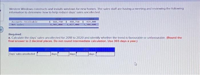  Western Windows constructs and installs windows for new homes. The sales