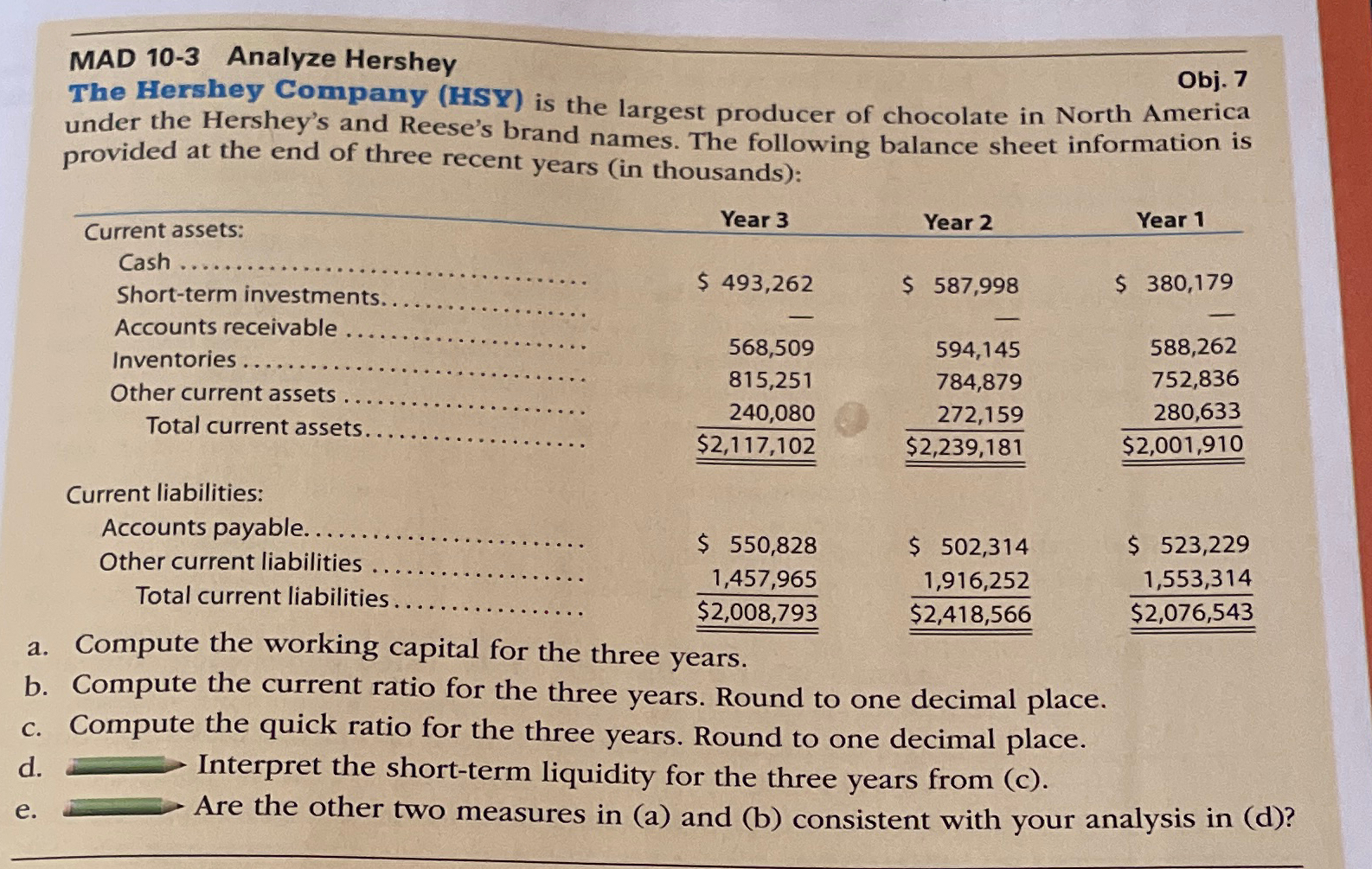  MAD 10-3 Analyze Hershey Obj. 7 The Hershey Company (HSY) is