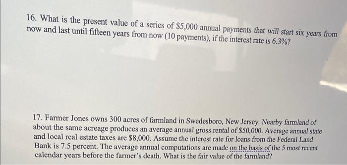 PLEASE ANSWER BOTH, especially #17 16. What is the present value of