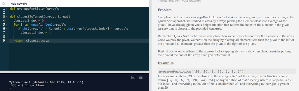 Python 3 PLEASE FOLLOW INSTRUCTIONS #COMMENT STEPS PLEASE Problem Complete the function