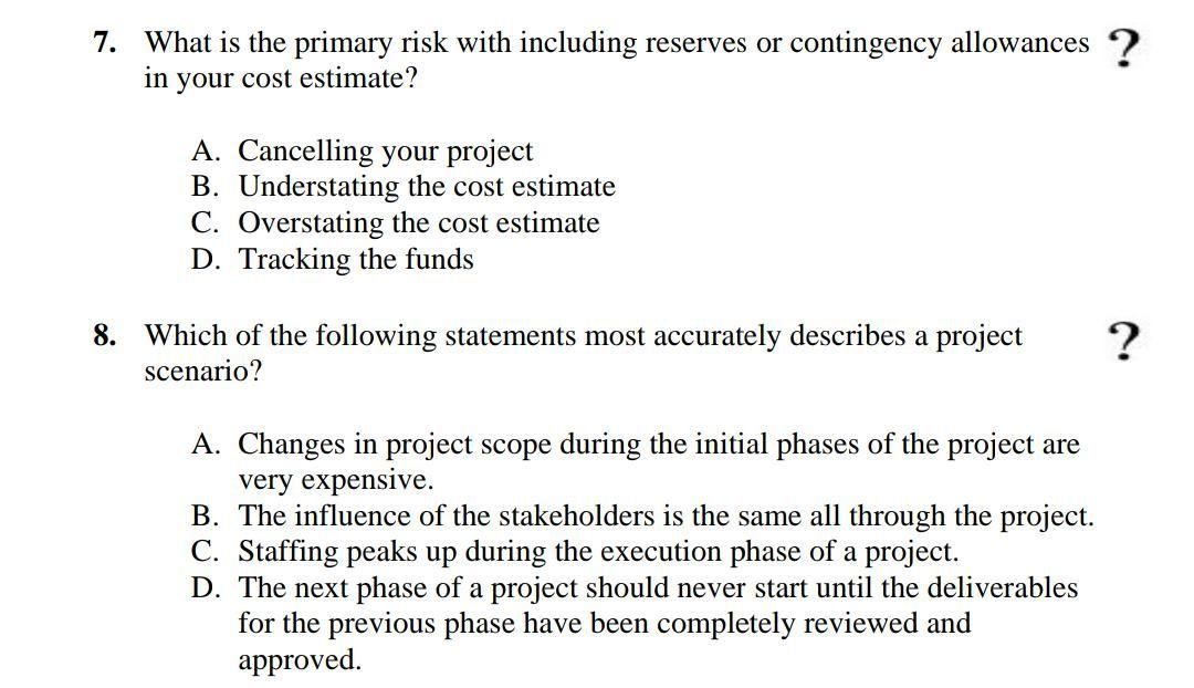 7. What is the primary risk with including reserves or contingency