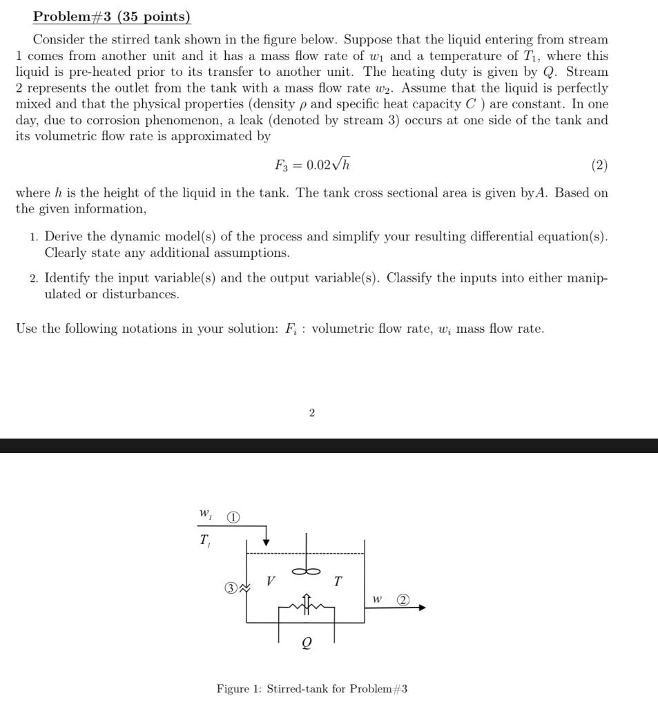  Problem \#3 (35 points) Consider the stirred tank shown in the