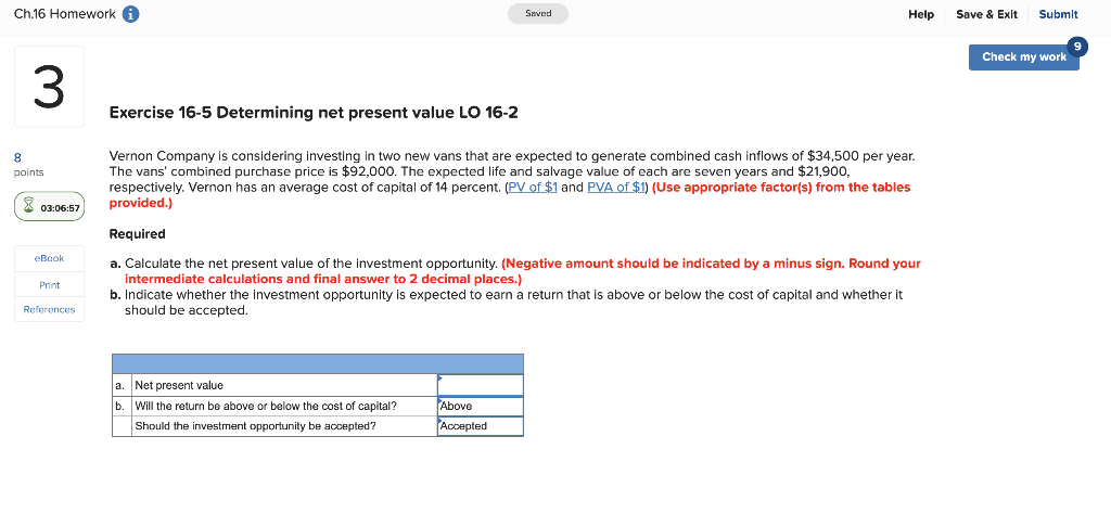 Vernon Exercise 16-5 Determining net present value LO 16-2 Vernon Company is