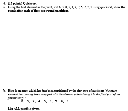  (12 points) Quicksort a. Using the first element as the pivot,