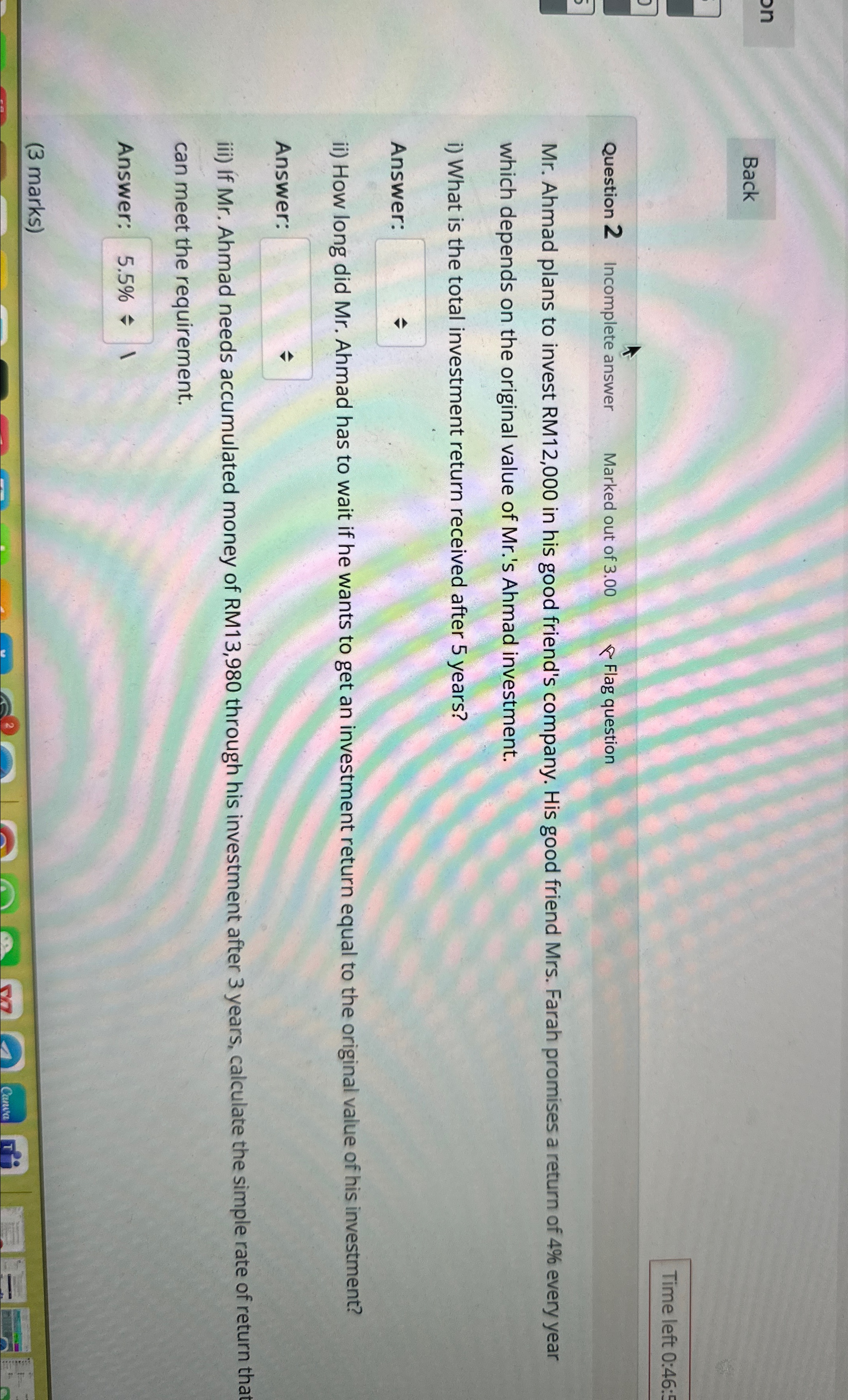  Time left 0:46:5 Question 2 Incomplete answer Marked out of 3.00