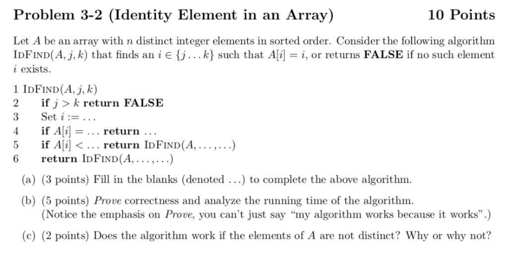  Problem 3-2 (Identity Element in an Array) 10 Points Let A