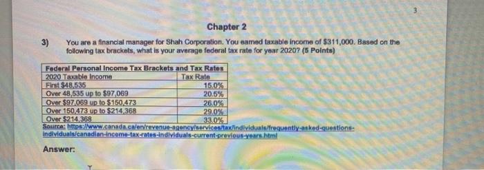  Chapter 2 3) You are a financial manager for Shah Corporation.